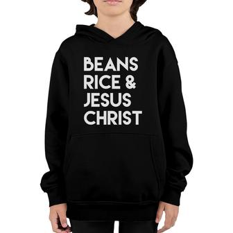 Beans Rice & Jesus Christ Youth Hoodie | Mazezy AU