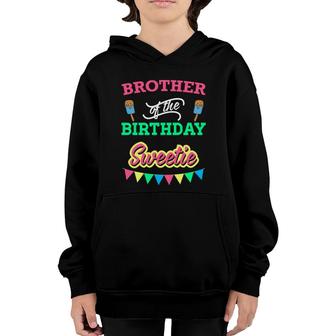 Beautiful Design Ice Cream Brother Of The Birthday Sweetie Youth Hoodie - Seseable