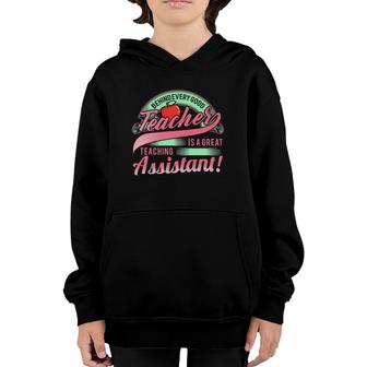 Behind Every Good Teacher Great Teaching Assistant Youth Hoodie | Mazezy