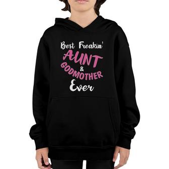 Best Freakin Aunt & Godmother Ever Funny Gift Auntie Youth Hoodie | Mazezy AU