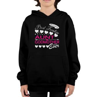 Best Freakin Aunt And Godmother Ever  Youth Hoodie