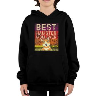 Best Hamster Mom Ever Hamster Lover Gift Youth Hoodie | Mazezy