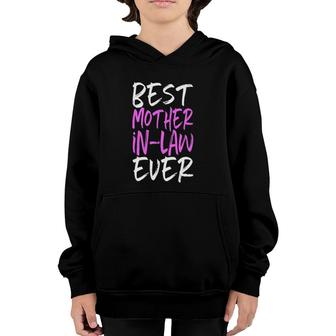 Best Mother In Law Ever Funny Gift Mother's Day Youth Hoodie | Mazezy