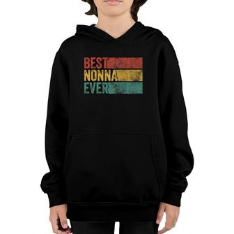 Best Nonna Ever Funny Grandma Mother's Day Mom Vintage Retro Youth Hoodie | Mazezy AU