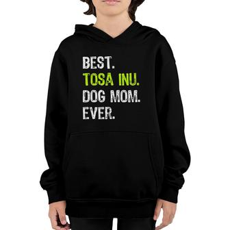 Best Tosa Inu Dog Mom Ever Dog Lovers Youth Hoodie | Mazezy