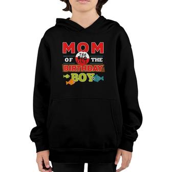 Big One Fishing Theme Mom Of The Birthday Boy Youth Hoodie | Mazezy
