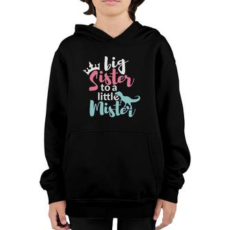 Big Sis Sister To A Little Mister Dino & Crown Gift Youth Hoodie | Mazezy