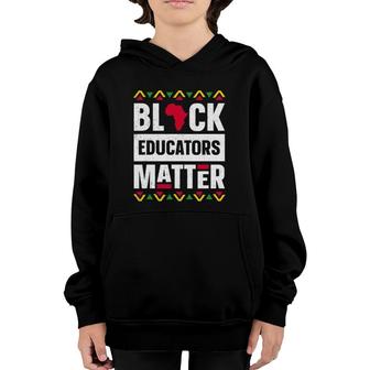 Black Educators Matter Black History Month Teacher Proud Youth Hoodie | Mazezy