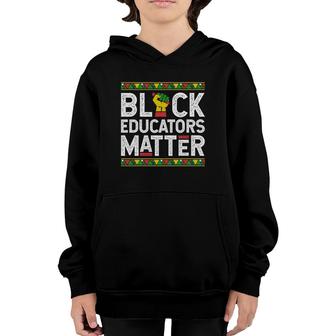 Black Educators Matter Black History Month Teacher Youth Hoodie | Mazezy