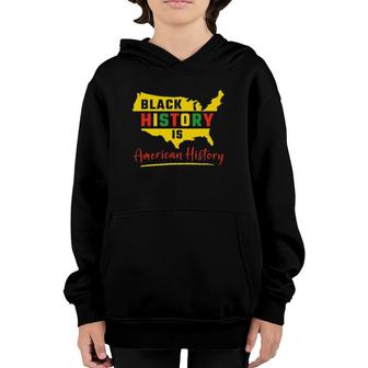 Black History Is American History African American Heritage Youth Hoodie | Mazezy