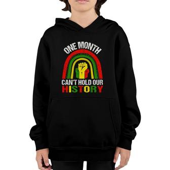 Black History Month One Month Can't Hold Our History Youth Hoodie | Mazezy