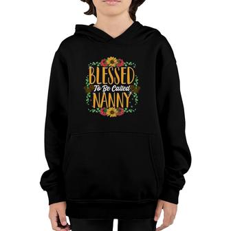 Blessed To Be Called Nanny Cute Nanny Mothers Day Gifts Youth Hoodie | Mazezy
