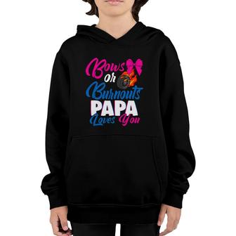 Bows Or Burnouts Papa Loves You Gender Reveal Party Idea Youth Hoodie | Mazezy