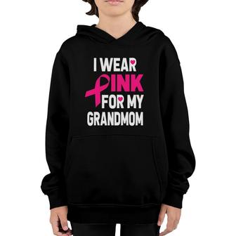 Breast Cancer Awareness I Wear Pink For My Grandmom Gift Youth Hoodie | Mazezy