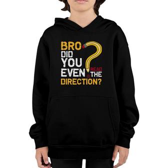 Bro Did You Even Read The Direction Funny Teacher Testing Youth Hoodie | Mazezy