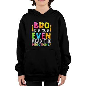 Bro Did You Even Read The Directions Gift For Teacher Youth Hoodie | Mazezy