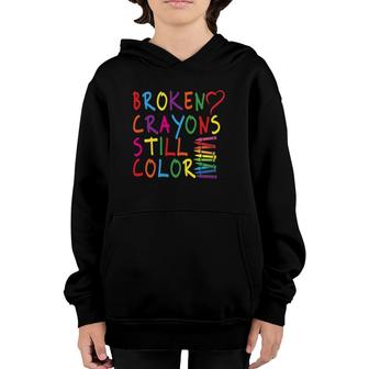 Broken Crayons Still Color - Mental Health Awareness Gift Youth Hoodie | Mazezy