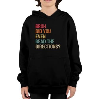 Bruh Did You Even Read The Directions Funny Teacher Saying Youth Hoodie | Mazezy