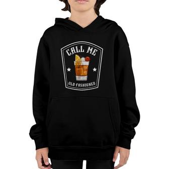Call Me Old Fashioned Bourbon Whiskey Funny Youth Hoodie | Mazezy