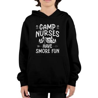 Camp Nurses Have Smore Fun Funny Summer Camp Nursing Youth Hoodie | Mazezy