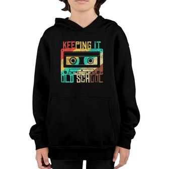 Cassette Tape Retro Music 80S Keeping It Old School Youth Hoodie | Mazezy