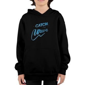 Catch The Wave Surfing Men Women Youth Hoodie | Mazezy