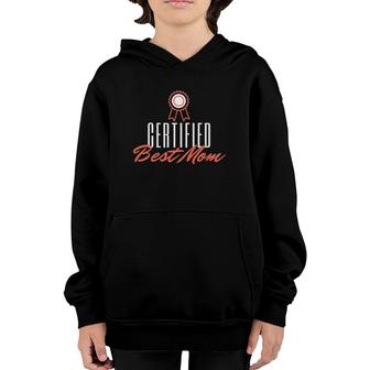 Certified Best Mom Funny Mother's Novelty Gifts Youth Hoodie | Mazezy