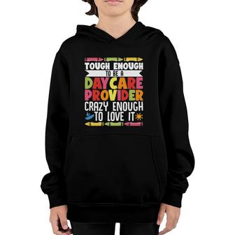 Childcare Teacher Tough Enough To Be A Daycare Provider Youth Hoodie | Mazezy