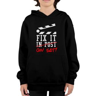 Cinematographer Filmmaker Gift Fix It In Post Youth Hoodie | Mazezy
