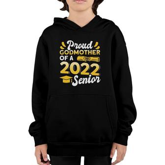Class Of 2022 Proud Godmother Of A 2022 Senior Graduation Youth Hoodie | Mazezy