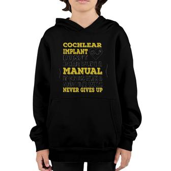 Cochlear Implant Doesn't Come With A Manual It Comes With A Mother Who Never Gives Up Youth Hoodie | Mazezy