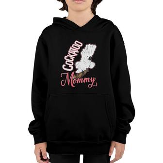 Cockatoo Mommy Funny Mother's Day Gift Youth Hoodie | Mazezy