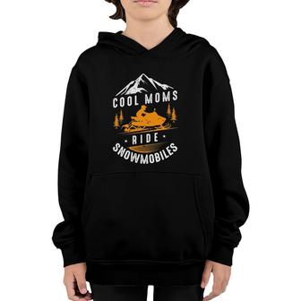 Cool Moms Ride Snowmobiles - Snowmobile Mom Mothers Day Gift Youth Hoodie | Mazezy