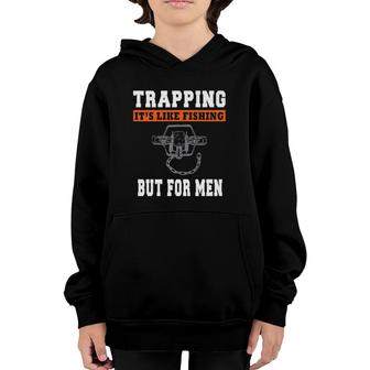 Cool Trapping For Trappers With A Funny Saying Youth Hoodie | Mazezy