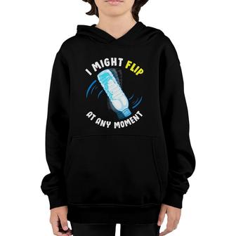 Crazy Water Bottle Flipping Might Flip At Any Moment Youth Hoodie | Mazezy