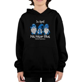 Cute 3 Gnomies In April We Wear Blue Autism Awareness Month Youth Hoodie | Mazezy