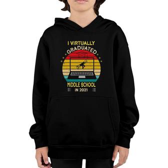 Cute I Virtually Graduated Middle School Class 2021 Virtual Youth Hoodie | Mazezy