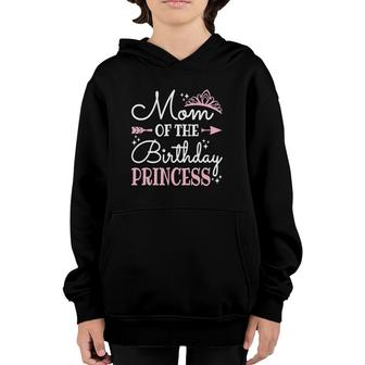 Cute Mom Of The Birthday Princess Funny Mommy Mother Women Youth Hoodie | Mazezy