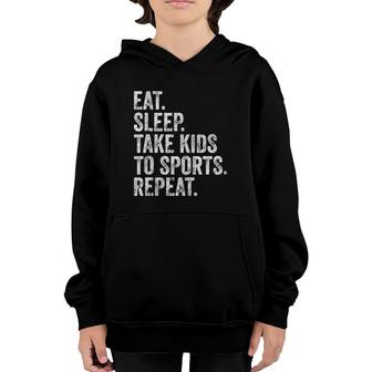 Cute Mother's Day Gift Eat Sleep Take Kids To Sports Repeat Youth Hoodie | Mazezy