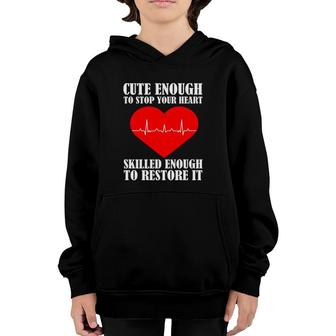 Cute Skilled To Stop Your Heart Skilled Enough To Restore It Nurse Youth Hoodie | Mazezy