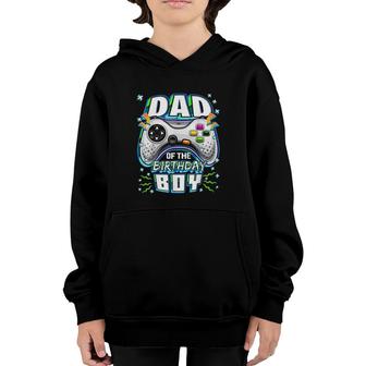 Dad Of The Birthday Boy Matching Video Gamer Birthday Party Youth Hoodie - Seseable