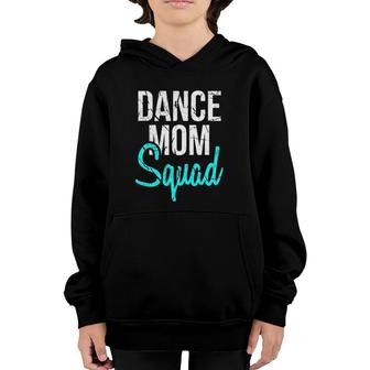 Dance Mom Squad For Cool Mother Days Gift Youth Hoodie | Mazezy