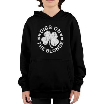 Dibs On The Blonde St Patrick's Day Drinking Youth Hoodie | Mazezy