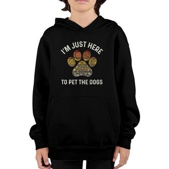 Dog Lover Retro Paw Print I'm Just Here To Pet The Dogs Women Youth Hoodie | Mazezy