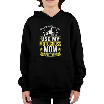 Don't Make Me Use Motocross Mom Voice Youth Hoodie | Mazezy