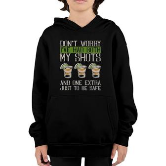 Don't Worry I've Had Both My Shots And 1 Extra Just To Be Safe Youth Hoodie | Mazezy