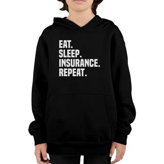 Eat Sleep Insurance Repeat Insurance Broker Insurance Agent Youth Hoodie | Mazezy