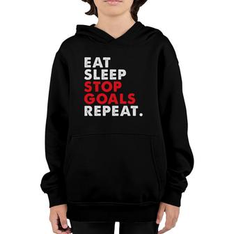 Eat Sleep Stop Goals Repeat For Hockey Lacrosse Youth Hoodie | Mazezy