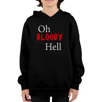 English Bloody Hell British Quote Halloween Youth Hoodie | Mazezy