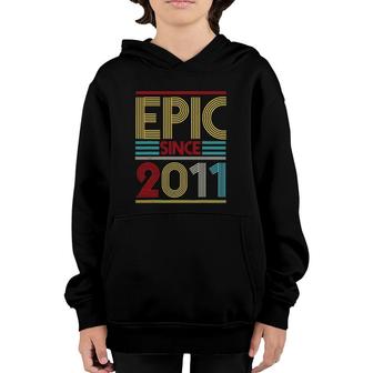 Epic Since 2011 Bday Gifts 10Th Birthday Youth Hoodie | Mazezy